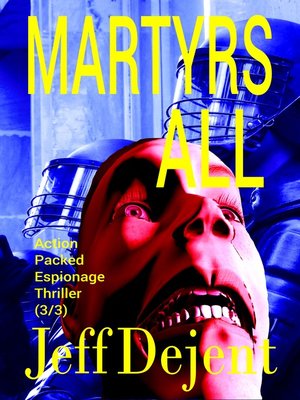 cover image of Martyrs All Action Packed Espionage Thriller (3/3)
